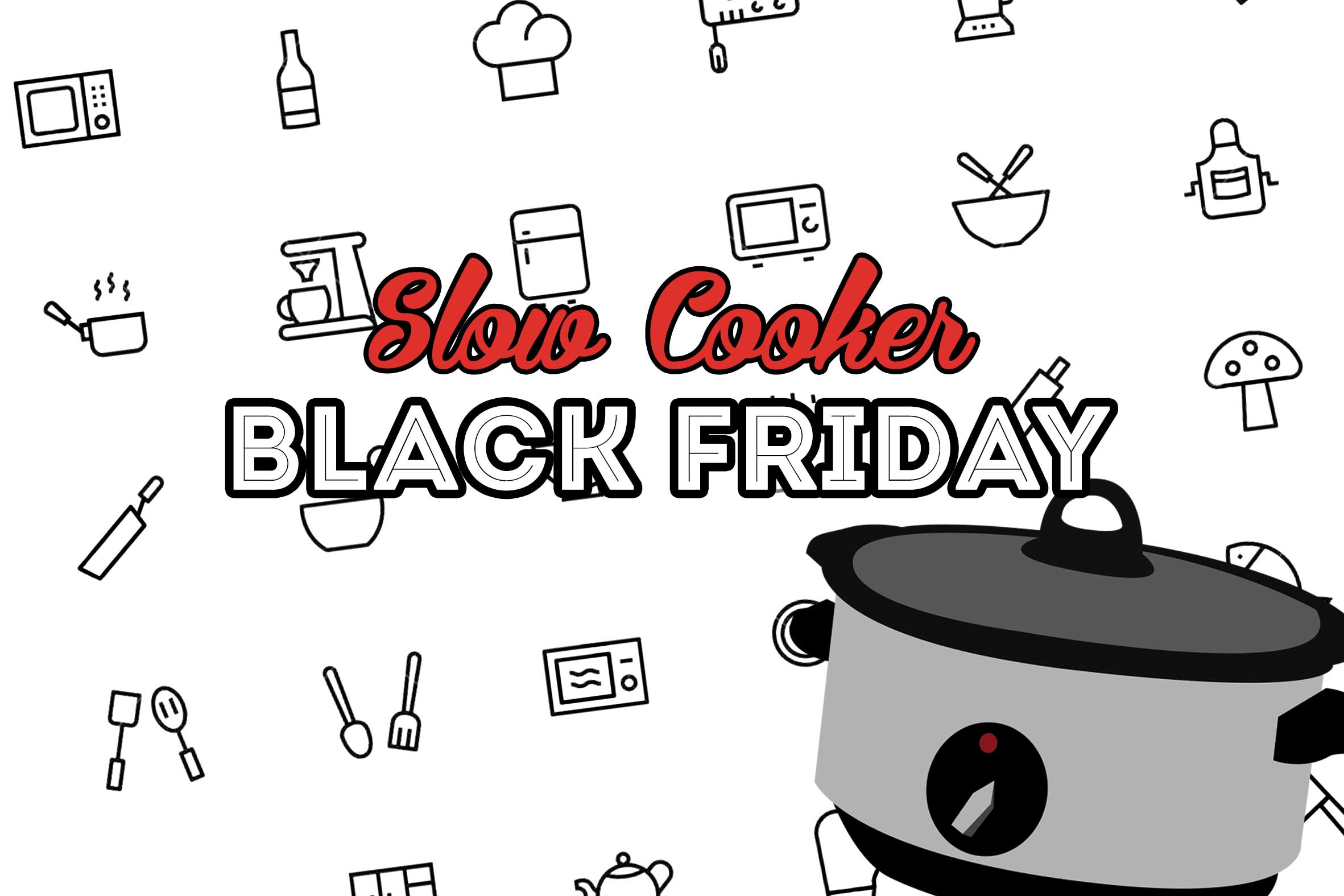 Slow Cooker Black Friday, consigli per gli acquisti
